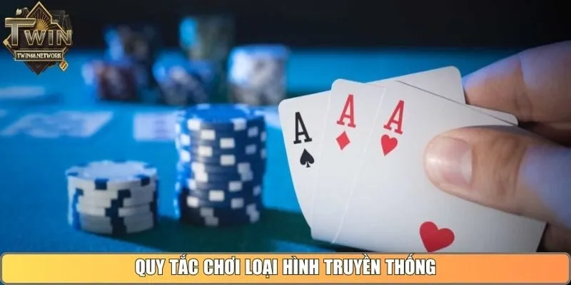 Quy tắc chơi loại hình truyền thống