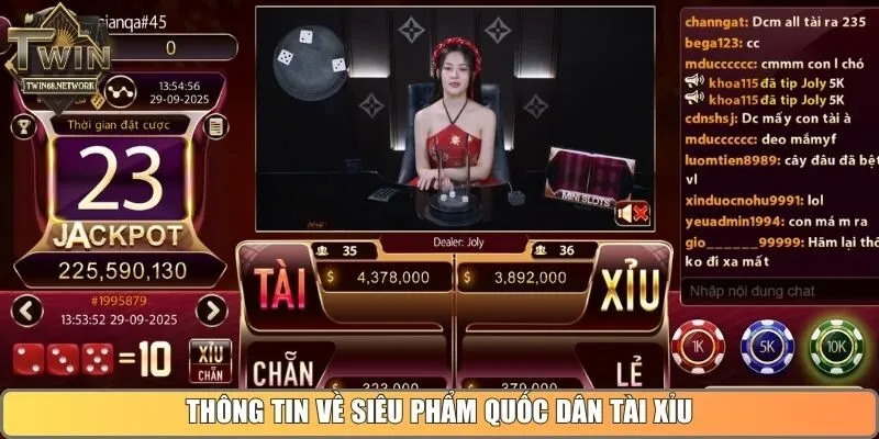 Thông tin về siêu phẩm quốc dân tài xỉu
